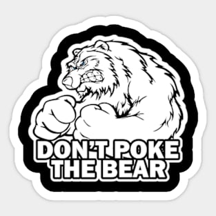 Don't poke theBear! Sticker